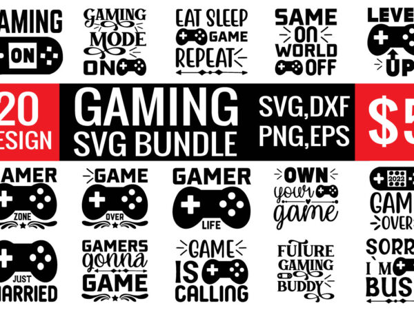 Gaming svg bundle - Buy t-shirt designs