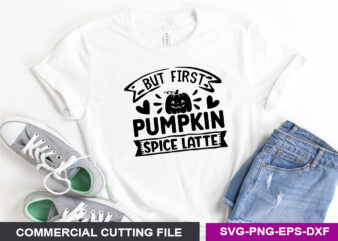 But first pumpkin spice latte SVG