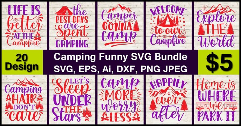 Camping Funny PNG & SVG Vector print-ready 20 t-shirts design Bundle