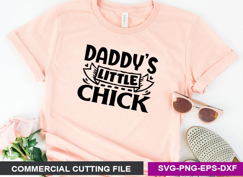 Daddy’s little chick SVG - Buy t-shirt designs