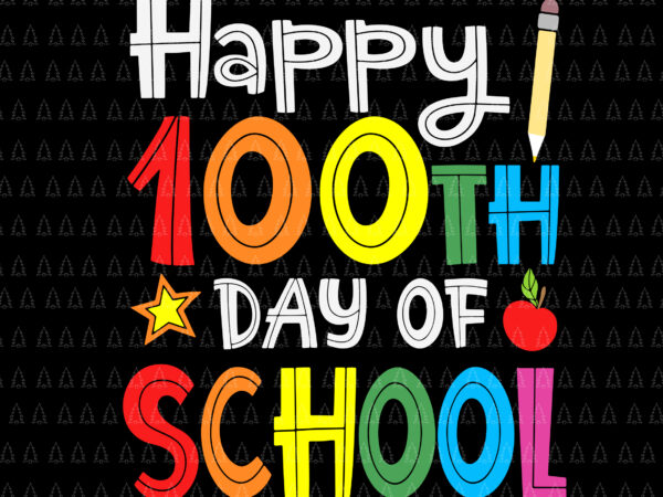 Happy 100th Day of School Rainbow Svg, Teacher 100 Day of School