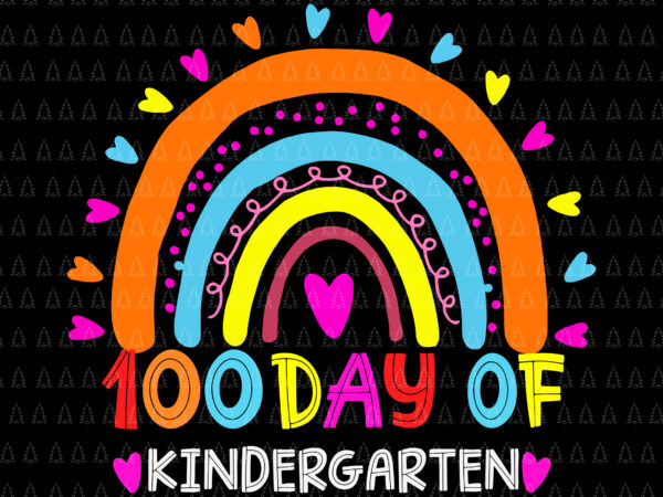 100 days of kindergarten school teacher smarter rainbow svg, happy 100th day of school rainbow svg, teacher 100 day of school svg, day of school svg, teacher svg