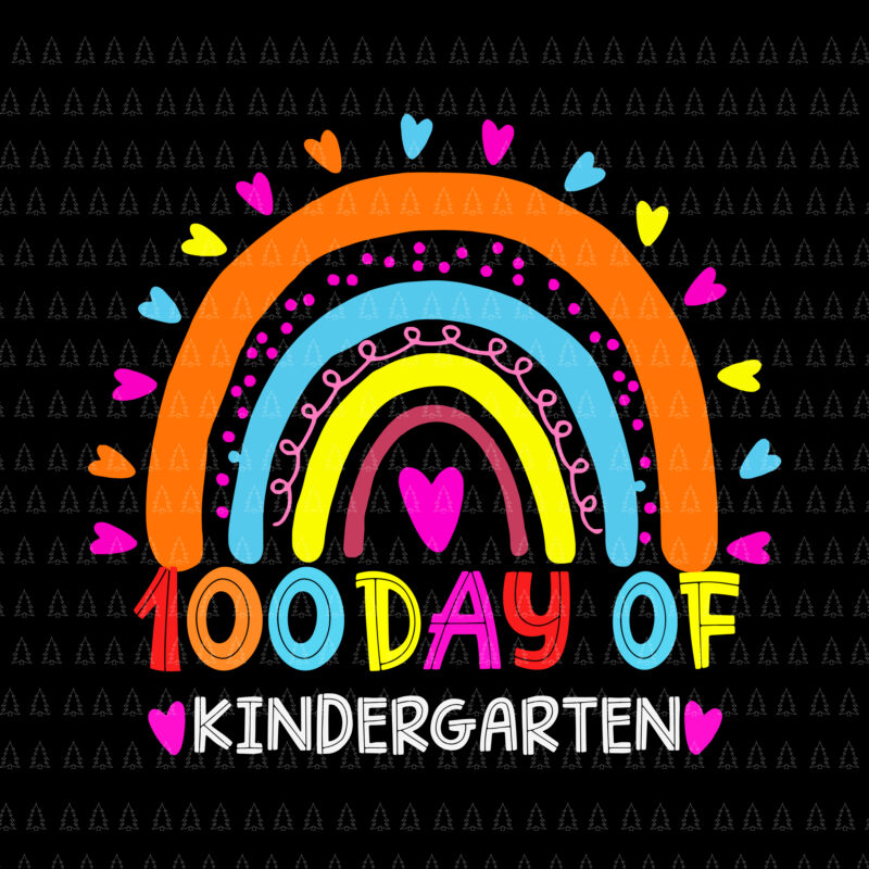 100 Days Of Kindergarten School Teacher Smarter Rainbow Svg, Happy 100th Day of School Rainbow Svg, Teacher 100 Day of School Svg, Day Of School Svg, Teacher Svg