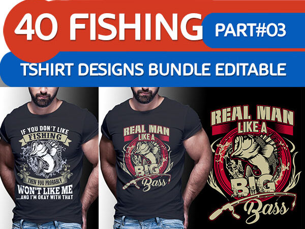 40 fishing tshirt designs bundle part#03