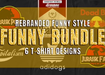 Funny ReBranded Logos for funny t-shirt designs, Humor T-Shirts, Dead Bull, Jurassic Pork, Death bro, Capitalism, adidogs, jurassic fart, sarcasm