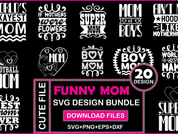 Funny mom svg design bundle Funny mom svg design bundle