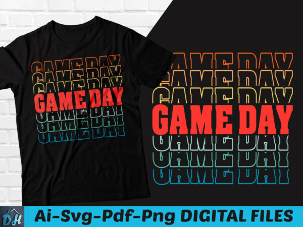 Game day tshirt design, game day trendy tshirt, game funny tshirt, game trendy tshirt design, game tshirt, game design, gameing tshirt