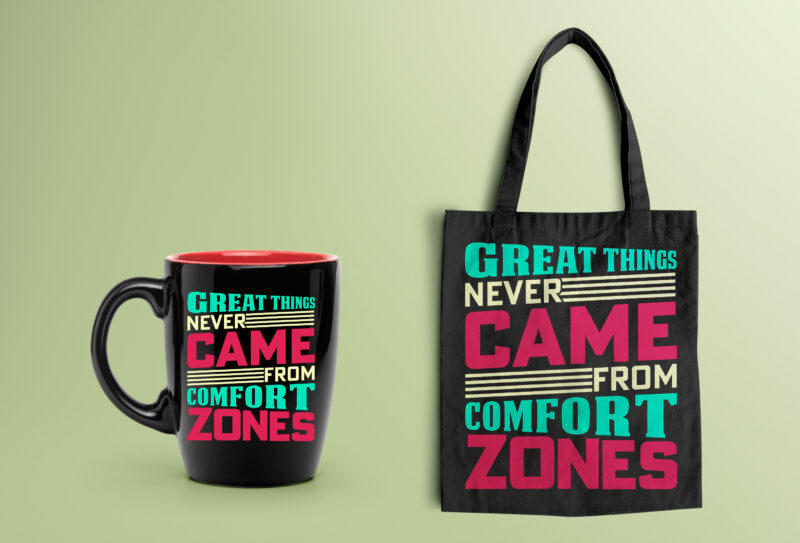 Great Things Never Came from Comfort Zones- motivational t-shirt design, motivational t shirts amazon, motivational t shirt print, motivational t-shirt slogan, motivational t-shirt quote, motivational tee shirts, best motivational t