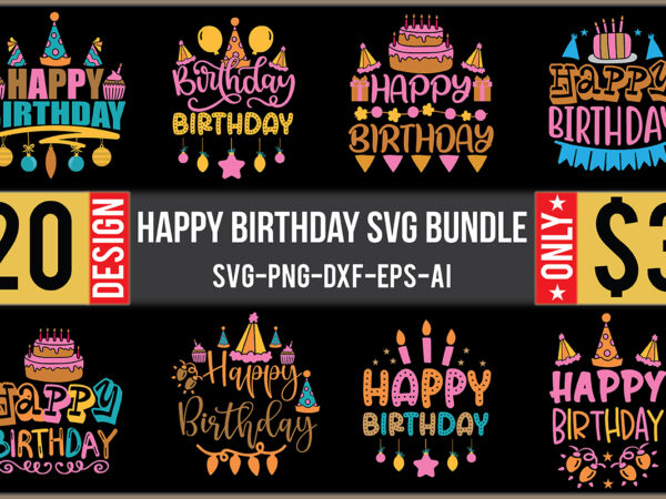 Happy birthday svg bundle graphic t shirt