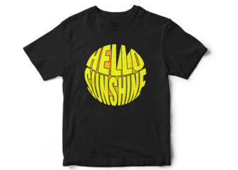 Hello Sunshine, t-shirt design, typography design, cute design,