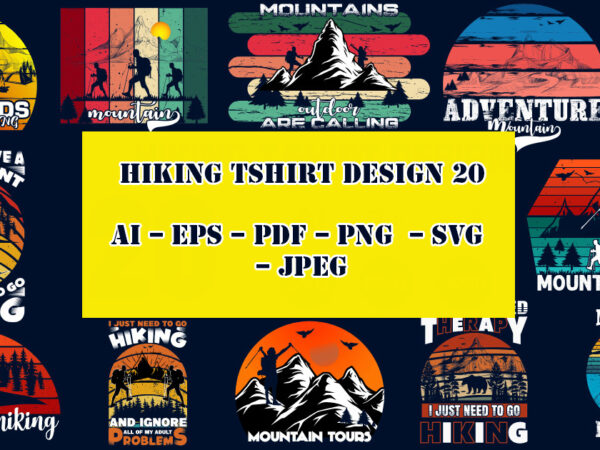 Hiking t-shirt design bundle adventure t shirt design, america, american, angeles, apparel, borough, bronx, brooklyn, california, city, country, crafts, design, design house, designs, dxf, eps, fontstudio, free t-shirt, funny woman