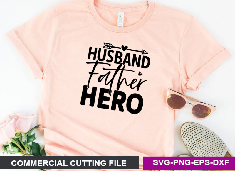 Husband Father Hero SVG