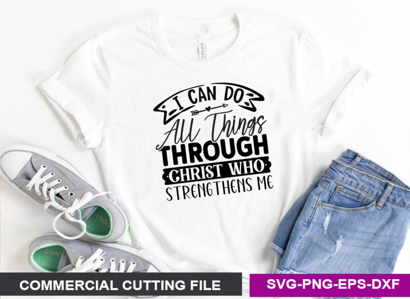 I can do all things through Christ who strengthens me SVG