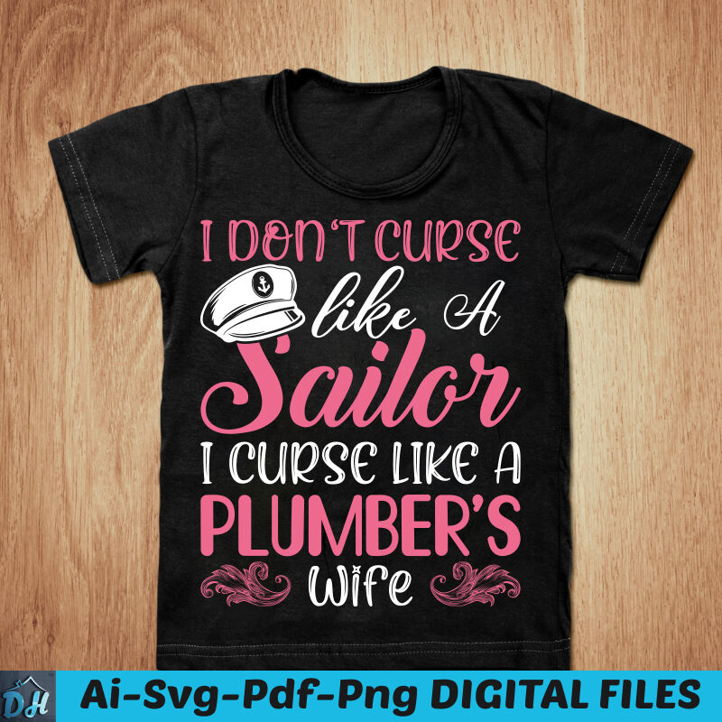 I don’t curse like a sailor t-shirt design, Sailor shirt, Sailor wife shirt, Funny Mariner tshirt, Sailor sweatshirts & hoodies