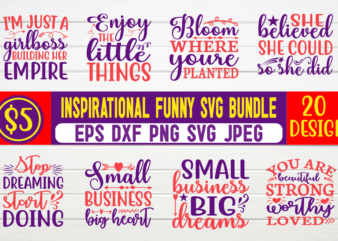 inspirational funny svg bundle inspirational, inspirational quote, motivational, motivation, inspiration, motivational quote, svg, typography, inspirational svg, cut file, motivational sayings, feminism, feminist, svg design, motivational words, positive quote, quote, mom
