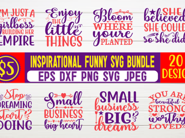 Inspirational funny svg bundle inspirational, inspirational quote, motivational, motivation, inspiration, motivational quote, svg, typography, inspirational svg, cut file, motivational sayings, feminism, feminist, svg design, motivational words, positive quote, quote, mom