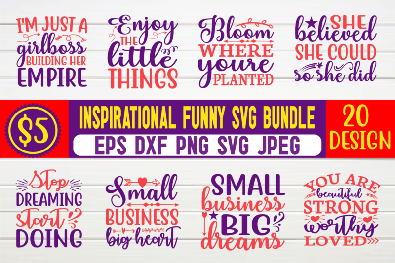 inspirational funny svg bundle inspirational, inspirational quote, motivational, motivation, inspiration, motivational quote, svg, typography, inspirational svg, cut file, motivational sayings, feminism, feminist, svg design, motivational words, positive quote, quote, mom