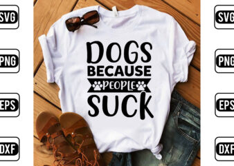 Dogs Because People Suck