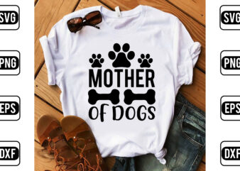 Mother Of Dogs t shirt designs for sale