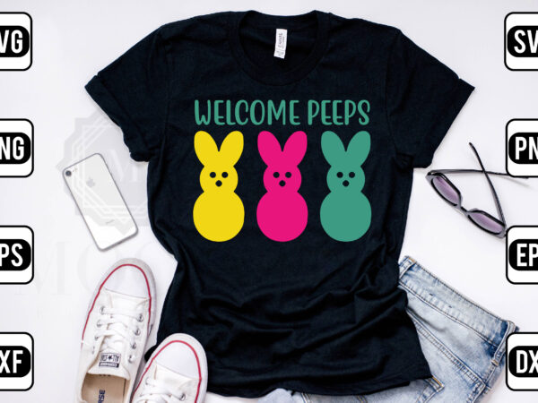 Welcome peeps t shirt design for sale