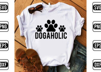 Dogaholic t shirt vector illustration
