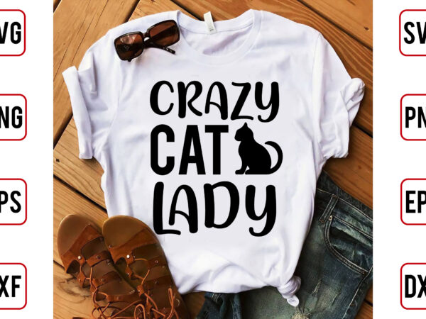 Crazy cat lady t shirt vector file
