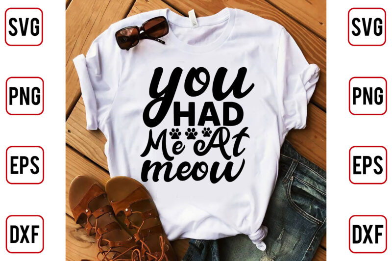 You Had Me At Meow