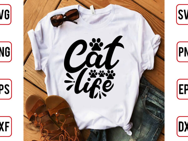 Cat life t shirt vector file