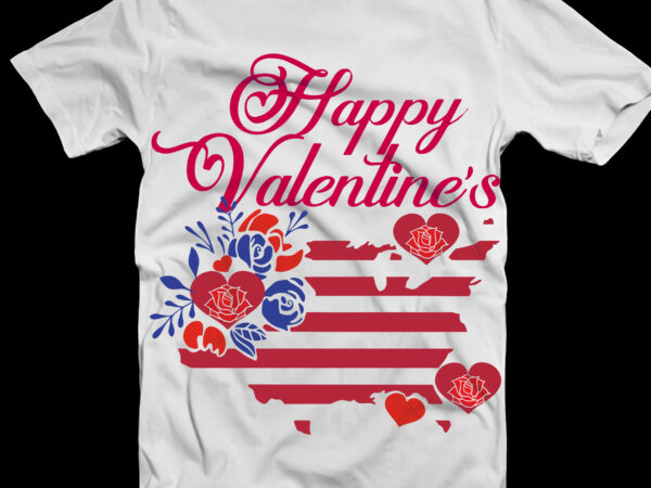 Valentine’s day on patriotic flower flag t shirt designs, rose heart svg, happy valentine’s day tshirt designs, valentine’s day, valentines, valentines svg, valentines vector, valentine’s quotes, truck valentine’s vector, funny