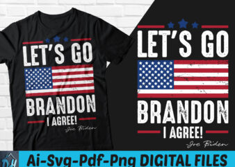 Lets go brandon i agree t-shirt design, Lets go brandon i agree shirt, Lets go brandon i agree SVG, Amarican flag tshirt, Amarican brandon tshirt, Funny Amarican flag tshirt, Brandon