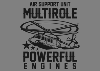 MILITARY HELICOPTER SUPPORT UNIT t shirt designs for sale