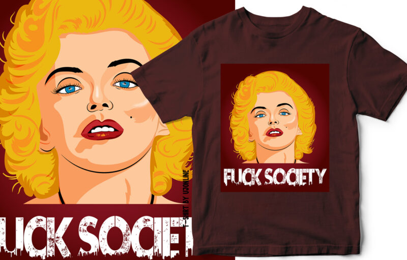 Marilyn Monroe, Portrait Style Designs, T-Shirt Design Bundle, Fuck Society, Imperfections, Madness, Marilyn vector, vector t-shirt designs, Vector Portraits