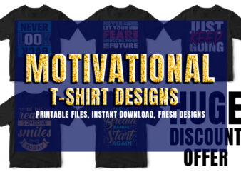 Motivational T-Shirt designs, Pack of five, Fresh Designs