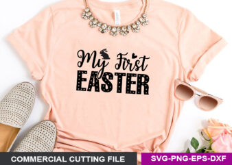 My First Easter SVG t shirt designs for sale