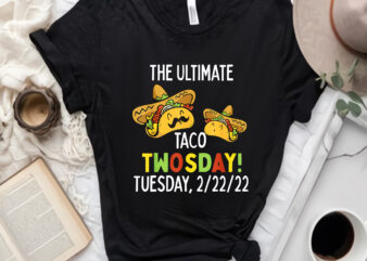 Best Taco Twosday Tuesday February 22nd Png, 2022 Funny 2_22_22 Png, Twosday 2022 Png