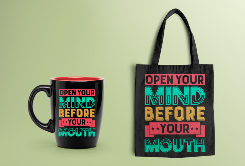 Open Your Mind Before Your Mouth - Motivational typography t-shirt design, motivational t shirts amazon, motivational t shirt print, motivational t-shirt slogan, motivational t-shirt quote, motivational tee shirts, best motivational