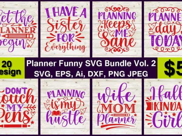 Planner funny svg & png print-ready t-shirts 20 design bundle