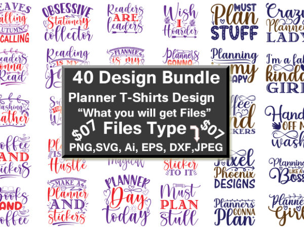 Planner funny print-ready png & svg vector t-shirt 40 design bundle