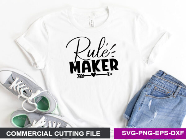 Rule maker svg t shirt design online