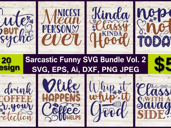 Sarcastic funny bundle svg & png print-ready t-shirts 20 design bundle