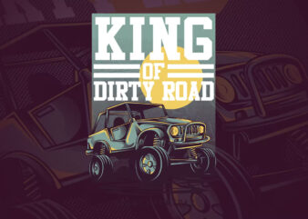 King of Dirty Road T-Shirt Design