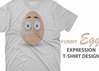 Funny Egg Expression T-shirt Design