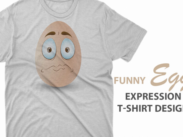 Funny egg expression t-shirt design