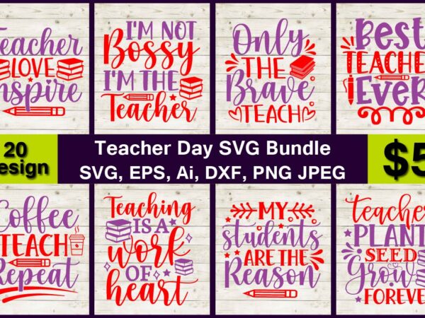 Teacher day png & svg vector print-ready 20 t-shirts design bundle