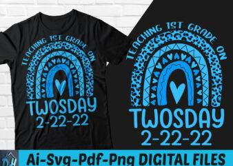 Teaching 1st Grade on Twosday t-shirt design, Teaching 1st Grade on Twosday 2/22/22 SVG, Tuesday 2/22/22 t shirt, Twosday Teaching tshirt, Funny Twosday tshirt, Twosday sweatshirts & hoodies