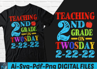 Teaching 2nd Grade on Twosday t-shirt design, Teaching 2nd Grade on Twosday 2/22/22 SVG, Tuesday 2/22/22 t shirt, Twosday Teaching tshirt, Funny Twosday tshirt, Twosday sweatshirts & hoodies