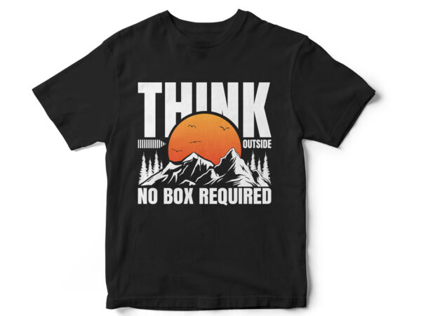 Think outside no box required, cool t-shirt design for sale, editable file included.