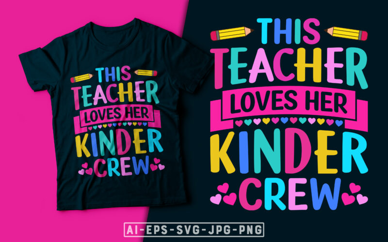 This Teacher Loves Her Kinder Crew Valentine T-shirt Design-valentines day t-shirt design, valentine t-shirt svg, valentine brand t-shirt, valentino t-shirt, valentine's day t shirt designs, valentines day shirt designs, t