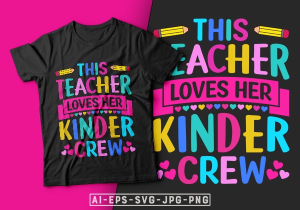 This teacher loves her kinder crew valentine t-shirt design-valentines day t-shirt design, valentine t-shirt svg, valentine brand t-shirt, valentino t-shirt, valentine’s day t shirt designs, valentines day shirt designs, t