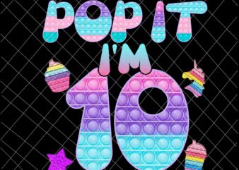 Pop It I am 10 years old Png, 10th Birthday Png, 10th Birthday Pop it Png, Pop it Birthday Png t shirt illustration
